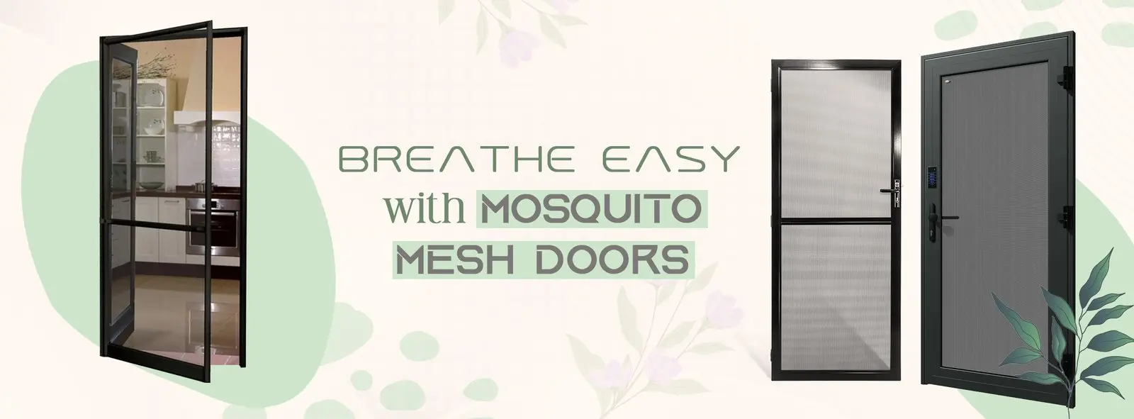 Breathe easy with mosquito mesh doors